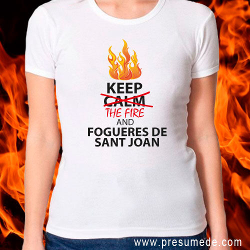 Camiseta Keep The Fire and Fogueres de Sant Joan (Alacant)