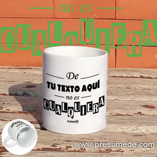 Taza no es cualquiera personalizada