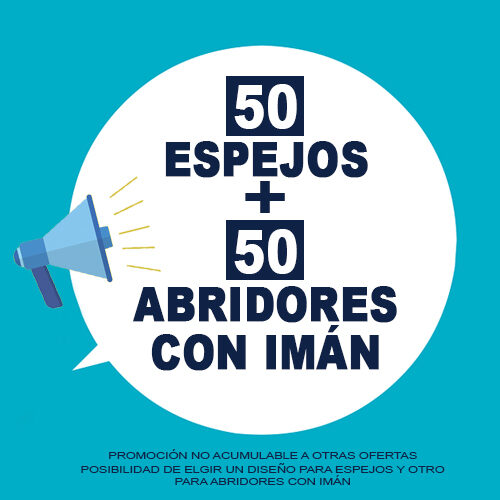 Promoción 50 abridores y 50 espejos