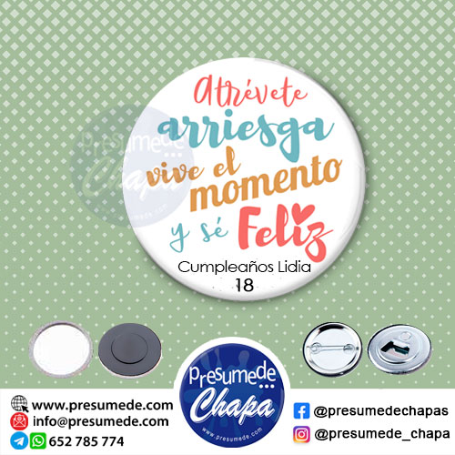 Chapas para cumpleaños atrévete, arriesga, vive el momento y sé feliz