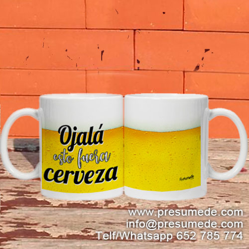 Taza ojalá esto fuera cerveza