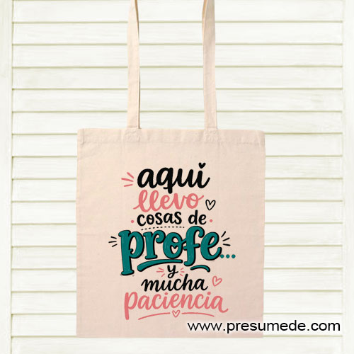 Bolsa de algodón aquí llevo cosas de profe y mucha paciencia
