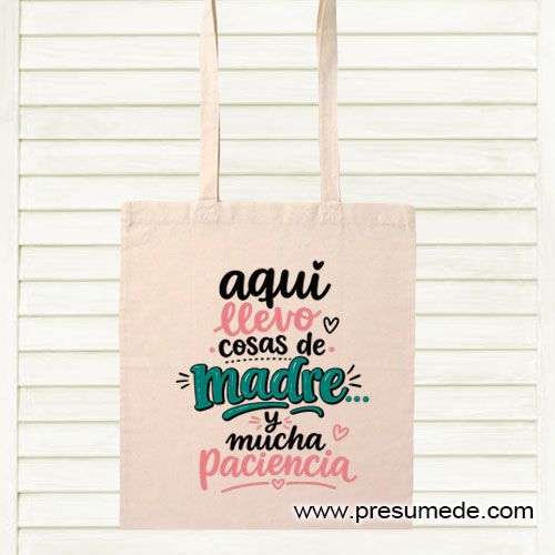 Bolsa de algodón aquí llevo cosas de madre y mucha paciencia