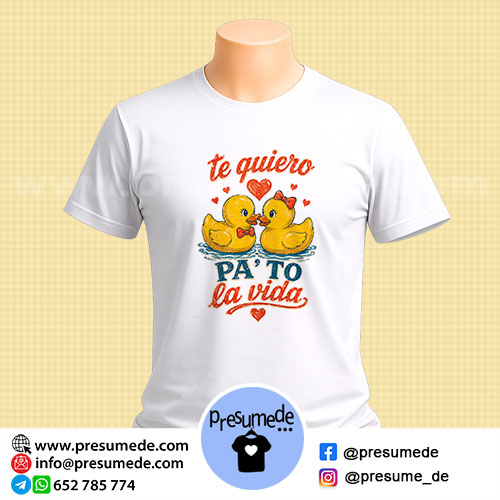 Camiseta te quiero pato la vida